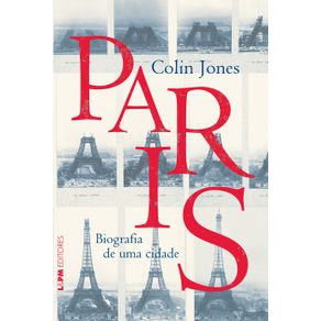 Paris--biografia-de-uma-cidade
