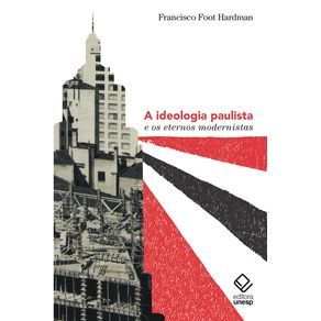 A-ideologia-paulista-e-os-eternos-modernistas