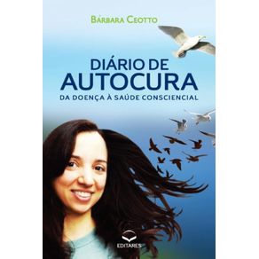 Diario-de-Autocura:-Da-Doenca-a-Saude-Consciencial