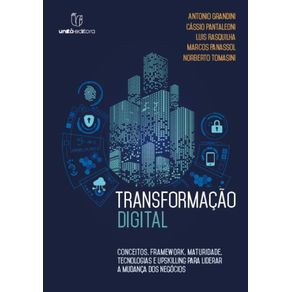 Transformacao-Digital--Conceitos-Framework-Maturidade-Tecnologias-e-Upskilling-para-liderar-a-mudanca-dos-negocios