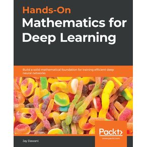 Hands-On-Mathematics-for-Deep-Learning