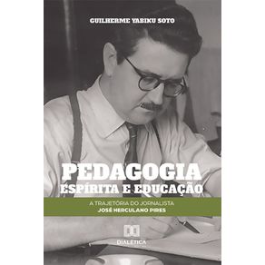 Pedagogia-espirita-e-educacao---A-trajetoria-do-jornalista-Jose-Herculano-Pires