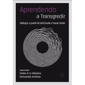Aprendendo-a-transgredir---Dialogos-a-partir-de-bell-hooks-e-Paulo-Freire