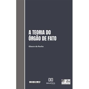 A-teoria-do-orgao-de-fato-e-sua-aplicacao-ao-Direito-brasileiro