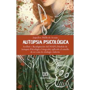 Autopsia-Psicologica---Analisis-y-readaptacion-del-MAPI-(Modelo-de-Autopsia-Psicologica-Integrado)-aplicado-al-estudio-de-un-caso-de-etiologia-violenta