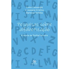 Pesquisas-sobre-alfabetizacao---A-teoria-de-Emilia-Ferreiro