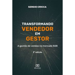 Transformando-vendedor-em-gestor---A-gestao-de-vendas-no-mercado-B2B-–-2a-edicao