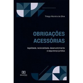 Obrigacoes-acessorias-–-legalidade,-racionalidade,-desenvolvimento-e-seguranca-juridica
