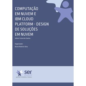 Computacao-em-Nuvem-e-IBM-Cloud-Platform---Design-de-Solucoes-em-Nuvem
