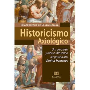 Historicismo-Axiologico--um-percurso-juridico-filosofico-da-pessoa-aos-direitos-humanos