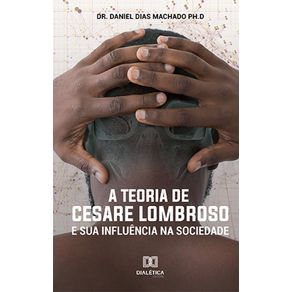 A-Teoria-de-Cesare-Lombroso-e-sua-influencia-na-sociedade