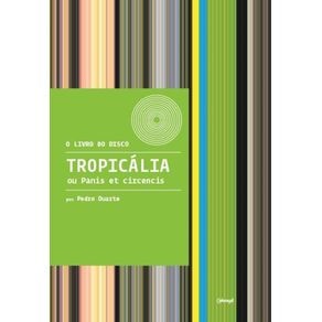 Tropicalia-ou-Panis-et-circencis