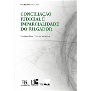 Conciliacao-judicial-e-imparcialidade-do-julgador----exame-de-compatibilidade-a-luz-do-risco-de-contaminacao-psiquica-do-julgador