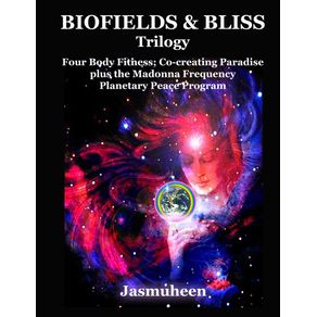 Biofields---Bliss-Trilogy