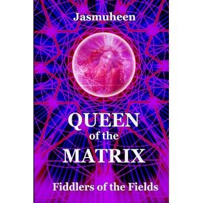 Queen-of-the-Matrix---Fiddlers-of-the-Fields