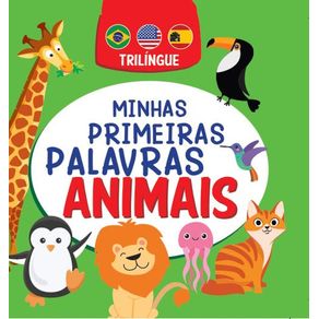 Minhas-Primeiras-Palavras---Animais---Trilingue