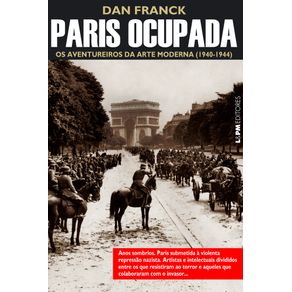 Paris-ocupada--os-aventureiros-da-arte-moderna--1940-1944-