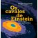 Os-cavalos-de-Einstein