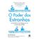 O-poder-dos-estranhos