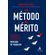 Do-metodo-ao-merito