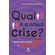 Qual-e-a-nossa-crise?:-Reflexoes-sobre-etica-e-corrupcao