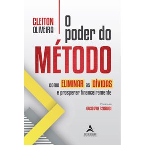 O-poder-do-metodo:-Como-eliminar-as-dividas-e-prosperar-financeiramente