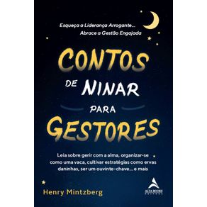 Contos-de-ninar-para-gestores:-Leia-sobre-gerir-com-a-alma,-organizar-se-como-uma-vaca,-cultivar-estrategias-como-ervas-daninhas,-ser-um-ouvinte-chave…-e-mais.