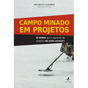 Campo-minado-em-projetos:-55-erros-que-o-gerente-de-projeto-nao-pode-cometer