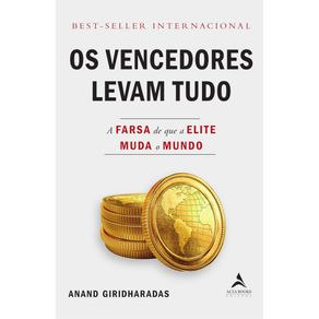 Os-vencedores-levam-tudo:-a-farsa-de-que-a-elite-muda-o-mundo