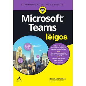 Microsoft-Teams-para-leigos---os-primeiros-passos-para-o-sucesso