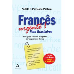 Frances-Urgente-Para-Braliseiros-:-Solucoes-Simples-E-Rapidas-Para-Aprender-De-Vez
