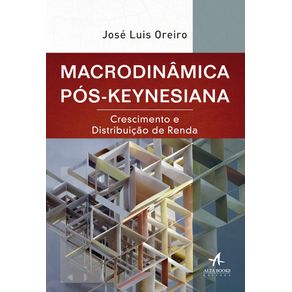 Macrodinamica-pos-keynesiana:-crescimento-e-distribuicao-de-renda