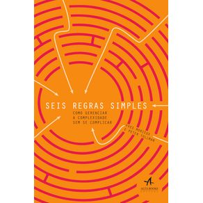 Seis-Regras-Simples-:-Como-Gerenciar-A-Complexidade-Sem-Se-Complicar