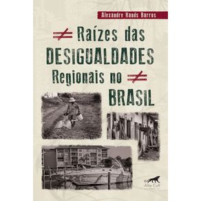 Raizes-das-desigualdades-regionais-no-Brasil