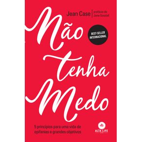 Nao-tenha-medo:-5-principios-para-uma-vida-de-epifanias-e-grandes-objetivos