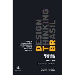 Design-Thinking-Brasil---Empatia-Colaboracao-E-Experimentacao-Para-Pessoas-Negocios-E-Sociedade