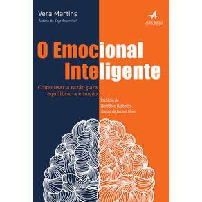 O-emocional-inteligente:-como-usar-a-razao-para-equilibrar-a-emocao