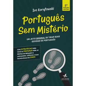 Portugues-sem-misterio---2a-edicao:-Um-jeito-original-de-tirar-suas-duvidas-em-portugues