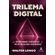 Trilema-digital:-As-tres-grandes-tendencias-que-vao-afetar-sua-vida-e-seus-negocios