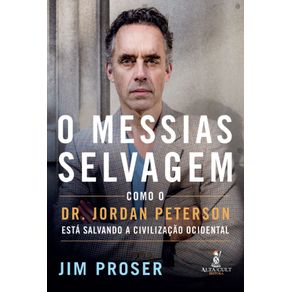 O-messias-selvagem:-Como-Dr.-Jordan-Peterson-esta-salvando-a-civilizacao-ocidental