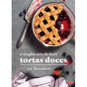 A-simples-arte-de-fazer-tortas-doces