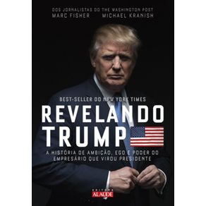 Revelando-Trump:-A-historia-de-ambicao,-ego-e-poder-do-empresario-que-virou-presidente