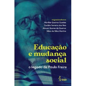 Educacao-e-mudanca-social---O-legado-de-Paulo-Freire