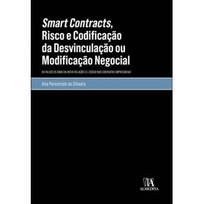 Smart-contracts-risco-e-codificacao-da-desvinculacao-ou-modificacao-negocial----os-falsos-dilemas-da-inter-relacao-lei-codigo-nos-contratos-empresariais