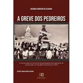 A-Greve-dos-Pedreiros---A-construcao-da-memoria-da-paralisacao-dos-operarios-da-construcao-civil-de-Belo-Horizonte-em-1979
