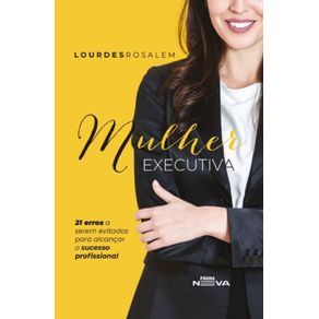 Mulher-Executiva--21-erros-a-serem-evitados-para-alcancar-o-sucesso-profissional