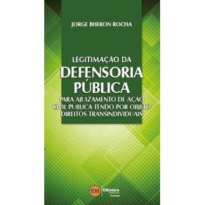 Legitimacao-da-Defensoria-Publica---Para-ajuizamento-de-acao-civil-publica-tendo-por-objeto-direitos-transindividuais