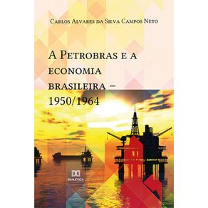 A-Petrobras-e-a-economia-brasileira-–-1950/1964