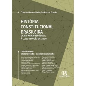 Historia-constitucional-brasileira----da-primeira-Republica-a-Constituicao-de-1988