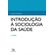 Introducao-a-sociologia-da-saude